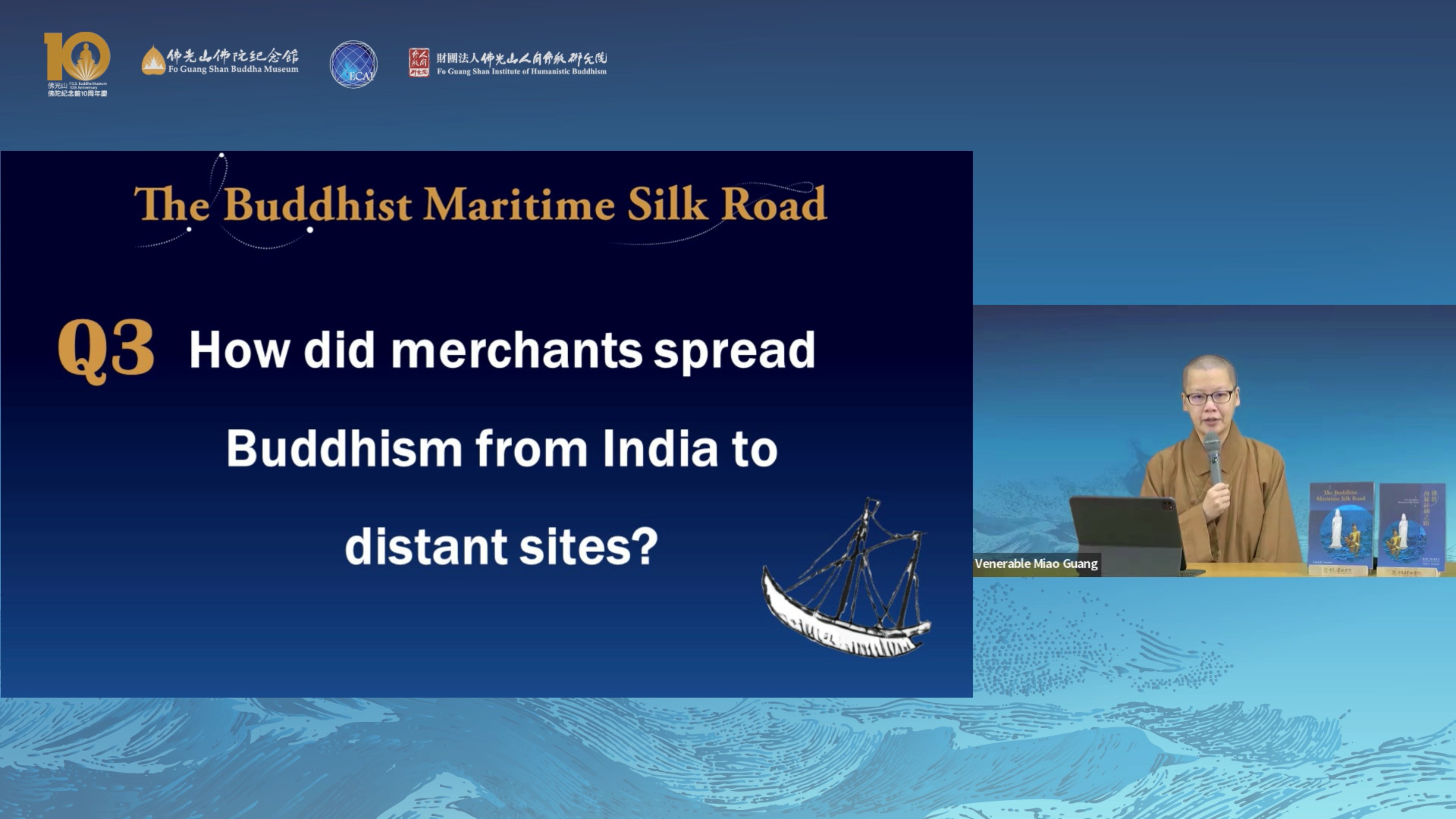 Venerable Miao Guang, Vice Chancellor of Fo Guang Shan Institute of Humanistic Buddhism, interviewed the author, Dr. Lewis R. Lancaster, at the Buddhist Maritime Silk Road Online Book Launch. Venerable Miao Guang, Vice Chancellor of Fo Guang Shan Institute of Humanistic Buddhism, interviewed the author, Dr. Lewis R. Lancaster, at the Buddhist Maritime Silk Road Online Book Launch.